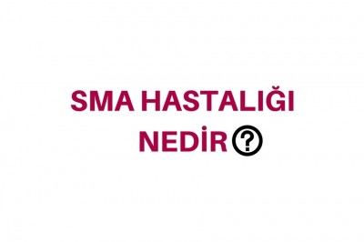 SMA Hastalığı Nasıl Anlaşılır? SMA Hastalığı Belirtileri ve Tedavisi