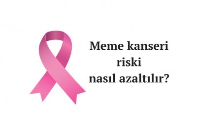 Meme kanseri riskini azaltmak için 8 adım!